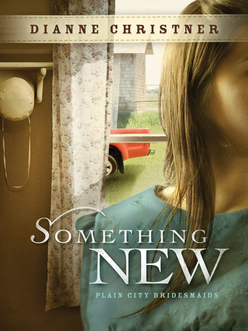 Title details for Something New by Dianne Christner - Available